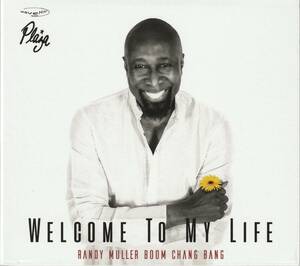 中古CD■SOUL■RANDY MULLER BOOM CHANG BANG／Welcome To My Life／2019年■Donald Byrd, GQ, Angel Johnson, Skyy, Brass Constructio