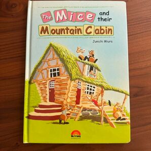 The Mice and their Mountain Cabin 音読CD付き
