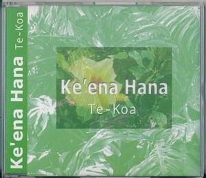 ke'ena Hana / Te-Koa /中古CD!!68793