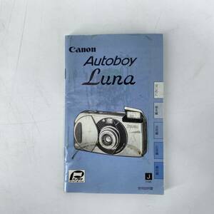 【1円スタート】 Canon キャノン Autoboy Luna 使用説明書