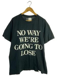 FORTY PERCENTS AGAINST RIGHTS◆NO WAY WE ARE GOING TO LOSE/Tシャツ/L/コットン/BLK