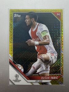 150枚限定！ Dusan Tadic 2022 topps Chapmans League Japan edition インサートカード イエローパラレル アヤックス