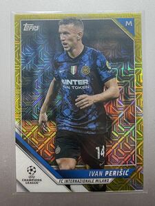 150枚限定！ Ivan Perisic 2022 topps Chapmans League Japan edition インサートカード イエローパラレル インテル