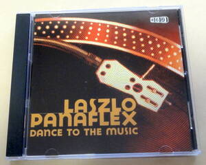 Laszlo Panaflex / Dance To The Music CD Star 69 Records 　Progressive House, Tribal House