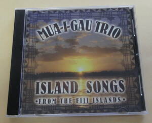 Mua-I-Gau Trio / ISLAND SONGS FROM THE FIJI ISLANDS CD フィジー　