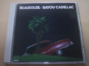 Beausoleil / Bayou Cadillac 日本盤CD ボーソレイユ　ケイジャン　ミュージック　ルイジアナ フォーク　カントリー