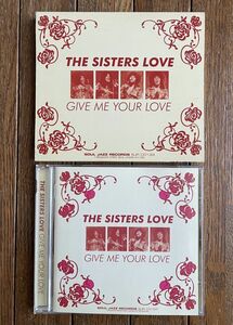 フリー・ソウルク・ラシックス◆THE SISTERS LOVE - GIVE ME YOUR LOVE ザ・シスターズ・ラヴ UK盤