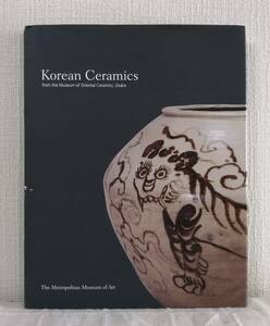 工■ 朝鮮陶磁器 洋書図録 Korean ceramics from the Museum of Oriental Ceramics Osaka 韓国 青磁 白磁