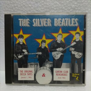 The Silver Beatles The Originai Decca Tapes / ビートルズ　シルバー・ビートルズ / アルバムに未収録の初期の音源です