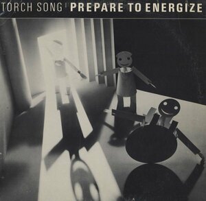 即決(12)PREPARE TO ENERGIZE/TORCH SONG *LOFT