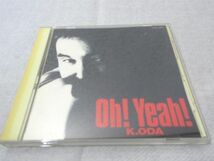 CD Oh!Yeah! K.ODA 小田和正　ラブ・ストーリーは突然に FHCL-1002【M0320】(P)_画像1