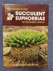 洋書　Field Guide to the Succulent Euphorbias of Southern Africa/南部アフリカ　多肉植物　ユーフォルビア・フィールドガイド 