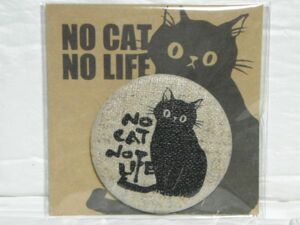 北九州弁猫缶バッジ・45㎜麻布風◆＜NO CAT NO LIFE＞◆黒ネコ/CAT