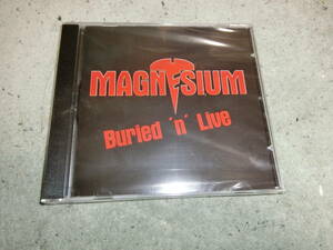 MAGNESIUM/Buried 'n' Live 輸入盤CD　新品未開封　国産NWOBHM系メタル　完売品