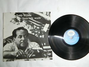 Wg9:TEDDY WILSON / THREE LITTLE WORDS / 33.094