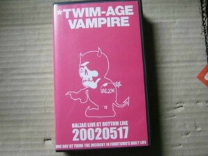 BALZAC バルザック/TWIM-AGE VAMPIRE20020517 FC限定VHS ZODIAC