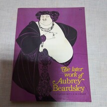 THE LATER WORK OF Aubrey Beardsley Dover_画像1