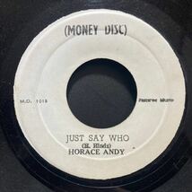 Horace Andy / Just Say Who (Money Disc / Studio One 7inch) ホレス・アンディ_画像1