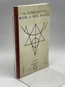The Fundamental Book of Sigil Magick Erebus Society Theodore, K P