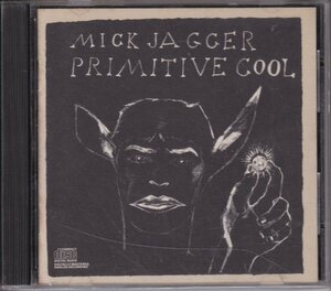 CD(U.S.A.) 　Mick Jagger:Primitive Cool (COLUMBIA CK-40919)