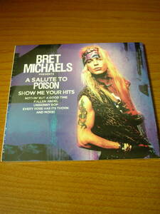 ◆新譜 BRET MICHAELS/A SOLUTE TO POISON -Show Me Your Hits-◆POISON ポイズン ブレット・マイケルズ LA・メタル 新作◆