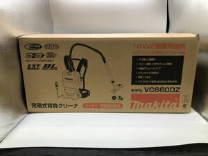 未使用品【MAKITA】マキタ 充電式背負クリーナ VC660DZ【いわき鹿島店】