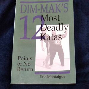 中国武術点穴術[DIM-MAK'S12 Most Deadly Katas] 洋書