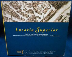 ドレスデン古楽アンサンブル★Lusatia Superior～六都市同盟の音楽