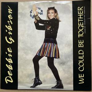 12インチ盤 DEBBIE GIBSON デビー・ギブソン / WE COULD BE TOGETHER A-8896 UK 