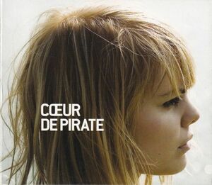 Coeur De Pirate / Coeur De Pirate (輸入盤デジパックCD)