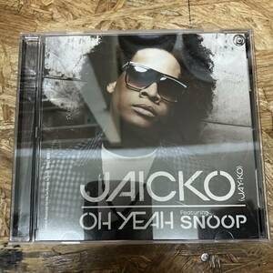 シ● HIPHOP,R&B JAICKO - OH YEAH FEAT SNOOP シングル CD 中古品