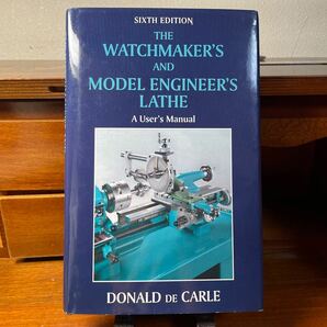 The watchmaker's and model engineer's lathe A User's maoual 英文 洋書 の画像1