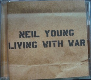 CD輸入盤★Living With War★Neil Young ニール・ヤング