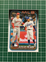 ★TOPPS MLB 2024 SERIES 1 #138 大谷翔平／SHOHEI OHTANI／MOOKIE BETTS／ELITES OF THE GAME［ANGELS／DODGERS］ベースカード「BASE」★_画像1