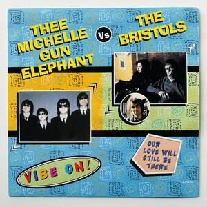 限定 7インチレコード〔 Thee Michelle Gun Elephant Vs The Bristols 〕ブリストルズ ミッシェルガンエレファント ザ・バースデイ