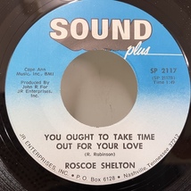 ★即決 7インチ Roscoe Shelton / You Ought To Take Time Out For Your Love - I'm Ready To Love You Now sp2117 s24303 _画像2