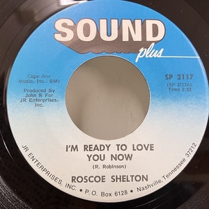 ★即決 7インチ Roscoe Shelton / You Ought To Take Time Out For Your Love - I'm Ready To Love You Now sp2117 s24303 