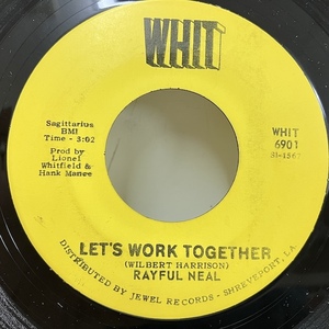 ★即決 BLUES Raful Neal / Let's Work Together - Blues On The Moon WHIT6901 ur1875 米オリジナル、2曲入り7インチ