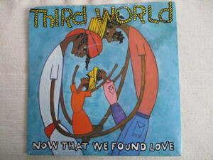 THIRD WORLD 7！NOW THAT WE'VE FOUND LOVE, UK 7インチ EP 45