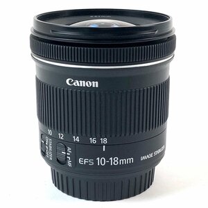 キヤノン Canon EF-S 10-18mm F4.5-5.6 IS STM 一眼カメラ用レンズ（オートフォーカス） 【中古】