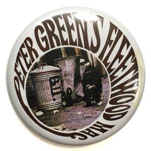 デカ缶バッジ 58mm Peter Green's Fleetwood mac ピーターグリーンズ・フリートウッドマック BLUES Rock