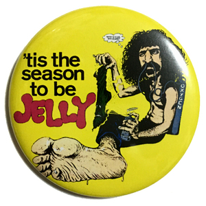 デカ缶バッジ 58mm FRANK ZAPPA It's Season To Be Jelly フランクザッパ ブートレグ