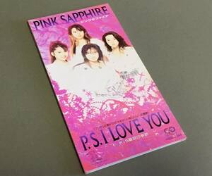 CDシングル(8cm)［ピンクサファイア PINK SAPPHIRE／P.S. I LOVE YOU「キモチいい恋したい!」主題歌 c/w 5番目の季節］