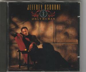  ジェフリー・オズボーン JEFFREY OSBORNE / ONLY HUMAN