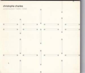 Christophe Charles / Undirected 1986-1996 / CD / Mille Plateaux / mp 33　エクスペリメンタル　エレクトロニック