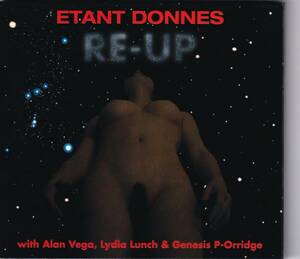 Etant Donnes With Alan Vega, Lydia Lunch & Genesis P-Orridge / Re-Up / CD / Les Disques Du Soleil Et De L'Acier / C-DSA54061