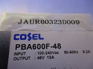中古 COSEL PBA600F-48 100-240V 8.2A 48V 13A (JAUR60323D009)