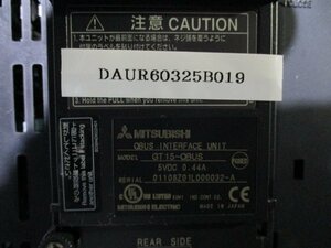 中古MITSUBISHI GT1565-VTBD+GT15-QBUS 24VAC 通電OK(DAUR60325B019)