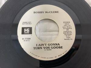 ＜グレイトファンクナンバー!!＞ Bobby McClure - I Ain't Gonna Turn You Loose(Mono)/ I Ain't Gonna Turn You Loose(Stereo) 