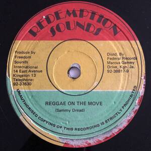 試聴 / SAMMY DREAD / REGGAE ON THE MOVE /Redemption Sounds/Reggae/Roots/deejay/big hit !!/12inch